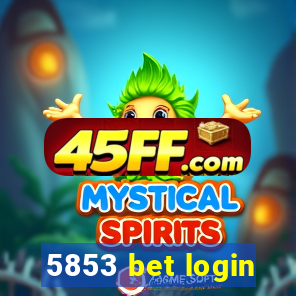 5853 bet login